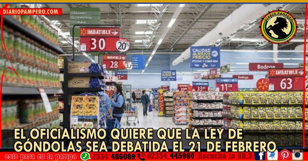 El oficialismo quiere que la Ley de Góndolas sea debatida el 21 de febrero