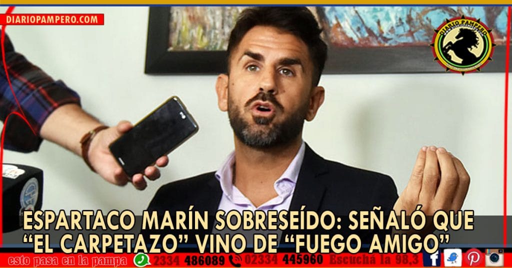 Espartaco Marín Sobreseído: señaló que “el carpetazo” vino de “fuego amigo”