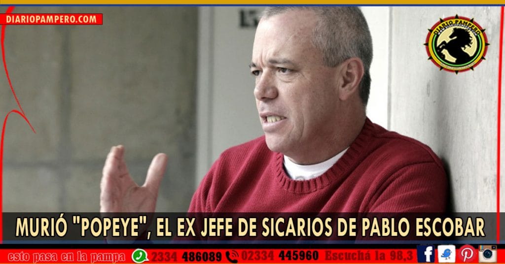 Murió «Popeye», el ex jefe de sicarios de Pablo Escobar