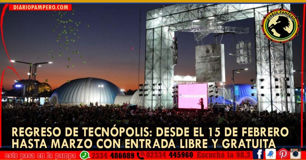 REGRESO DE TECNÓPOLIS: desde el 15 de febrero hasta marzo con entrada libre y gratuita