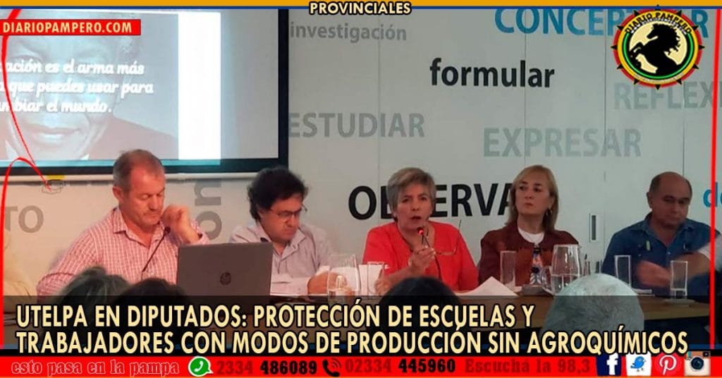 UTELPa en Diputados: protección de escuelas y trabajadores con modos de producción sin agroquímicos
