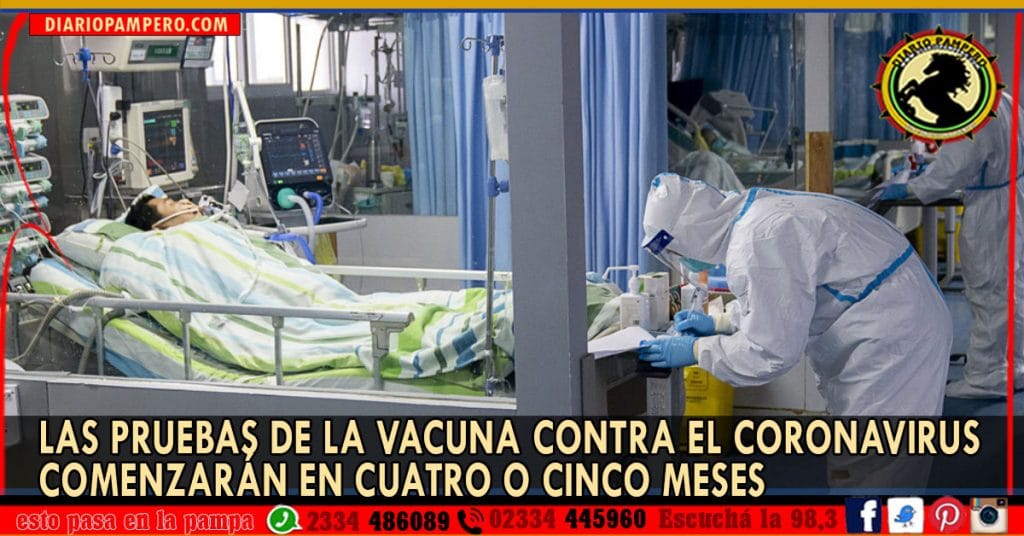 Las pruebas de la vacuna contra el coronavirus comenzarán en cuatro o cinco meses