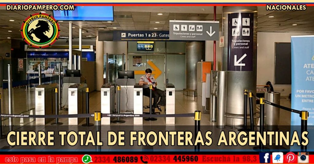 CIERRE ABSOLUTO  DE FRONTERAS: lo confirmó Agustín Rossi