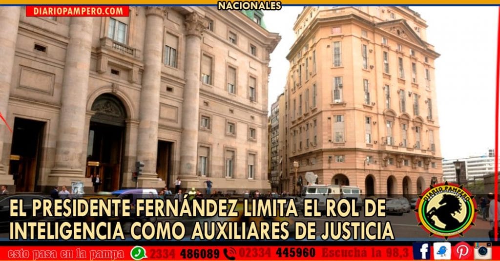 El Presidente Fernández limita el rol de los organismos de inteligencia como auxiliares de justicia