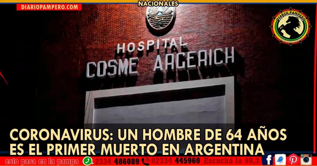 Coronavirus: un hombre de 64 años es el primer muerto en Argentina