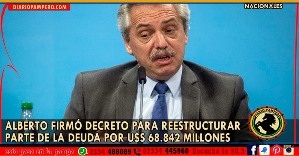 Alberto firmó decreto para reestructurar parte de la deuda por u$s 68.842 millones