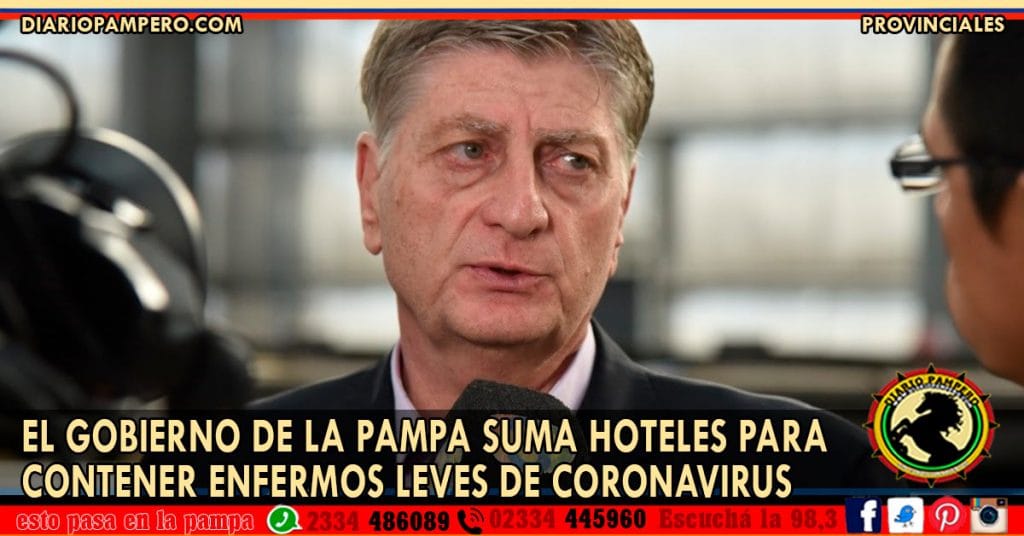 El gobierno de La Pampa suma hoteles para contener enfermos leves de coronavirus