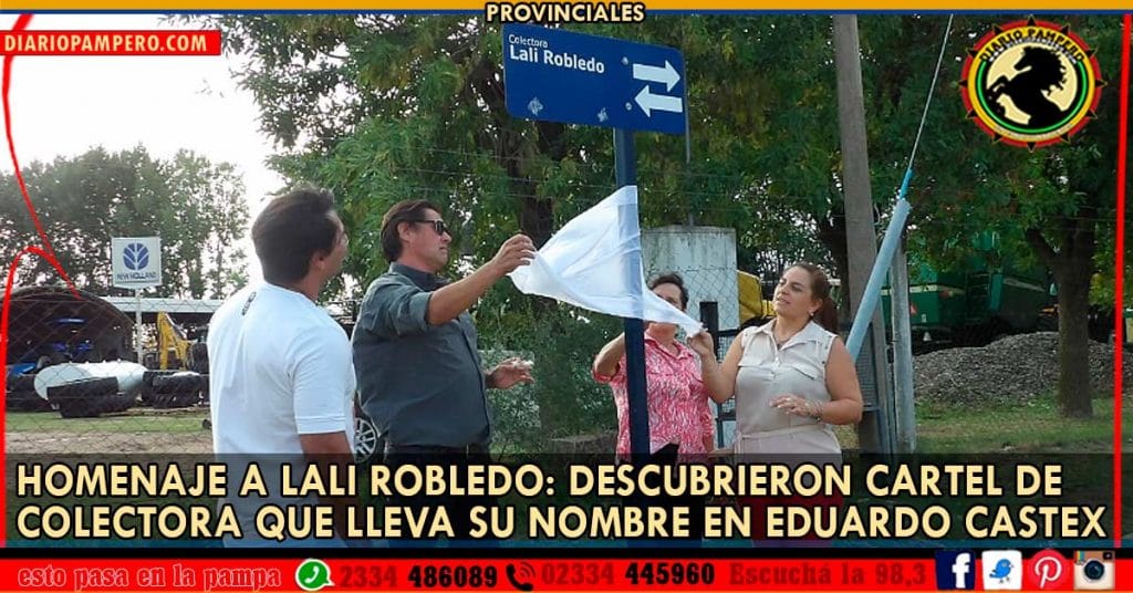 Homenaje a Lali Robledo: Descubrieron cartel de colectora que lleva su nombre en Eduardo Castex