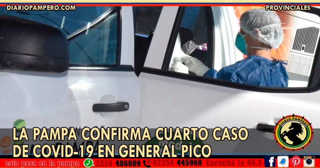 La Pampa confirma cuarto caso de COVID-19 en General Pico