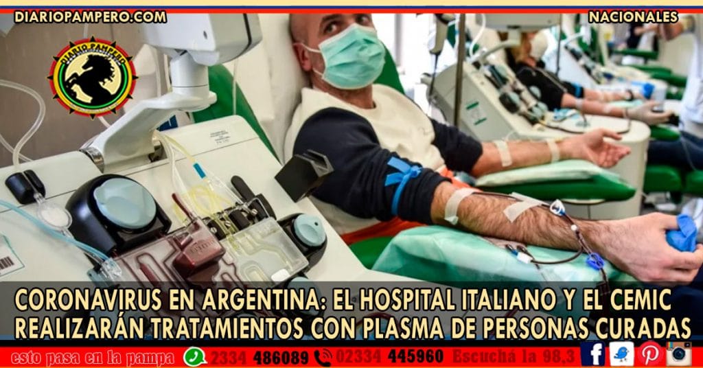 CORONAVIRUS EN ARGENTINA: el Hospital Italiano y el Cemic realizarán tratamientos con plasma de personas curadas
