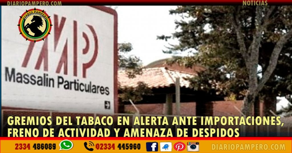 Gremios del tabaco en alerta ante importaciones, freno de actividad y amenaza de despidos