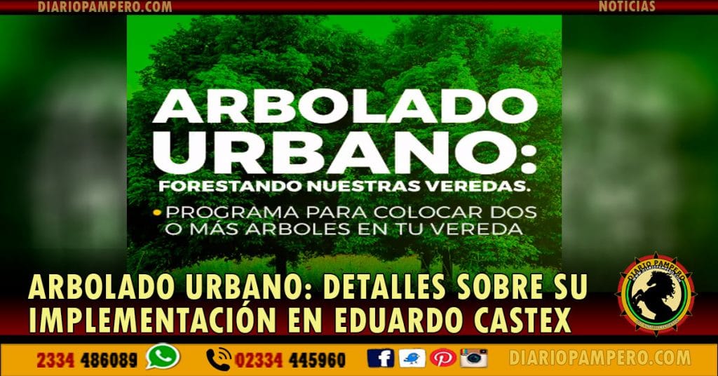 Arbolado Urbano: Detalles sobre su implementación en Eduardo Castex