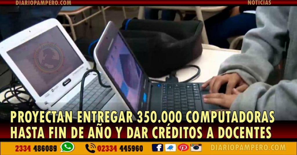 Proyectan entregar 350.000 computadoras hasta fin de año y dar créditos a docentes
