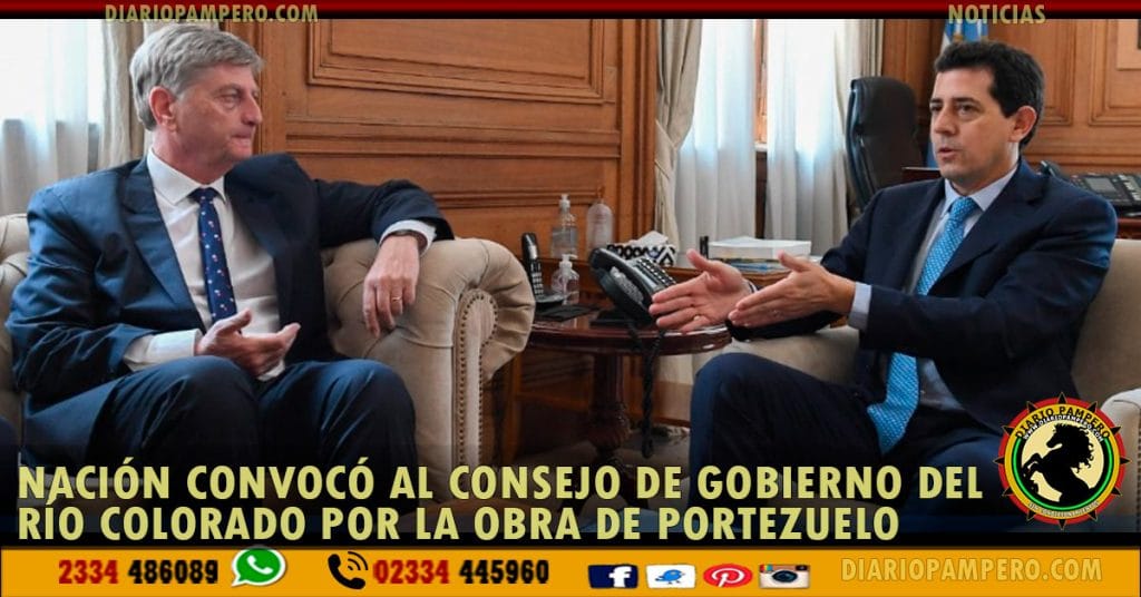 Nación convocó al Consejo de Gobierno del Río Colorado por la Obra de Portezuelo