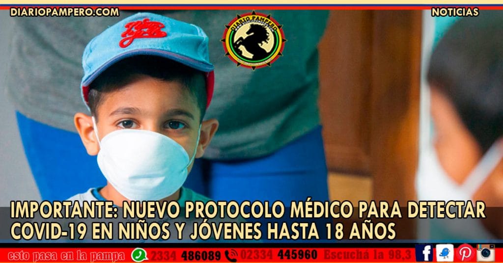 IMPORTANTE: nuevo protocolo médico para detectar COVID-19 en niños y jóvenes hasta 18 años