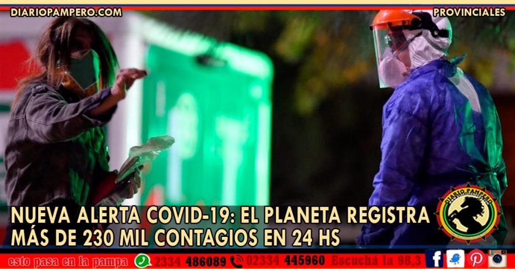 NUEVA ALERTA: el planeta registra más de 230 mil contagios en 24 hs
