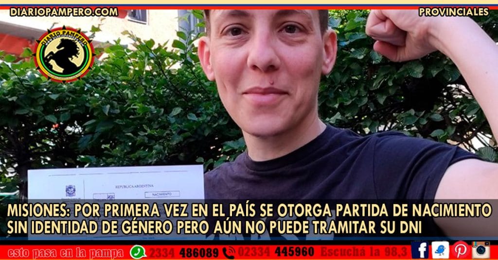 MISIONES: por primera vez en el país se otorga partida de nacimiento sin identidad de género pero aún no puede tramitar su DNI