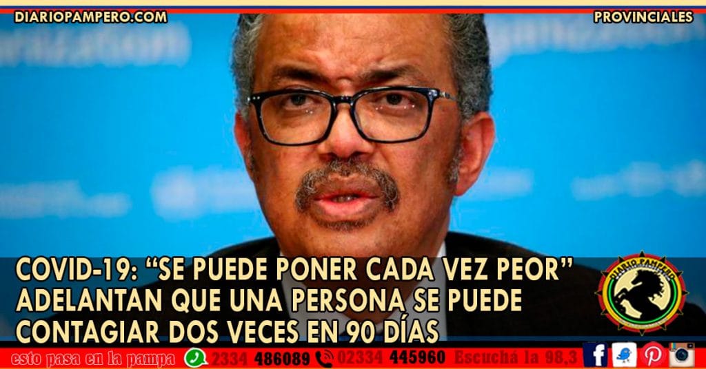 COVID-19: “se puede poner cada vez peor” adelantan que una persona puede contagiarse dos veces en 90 días