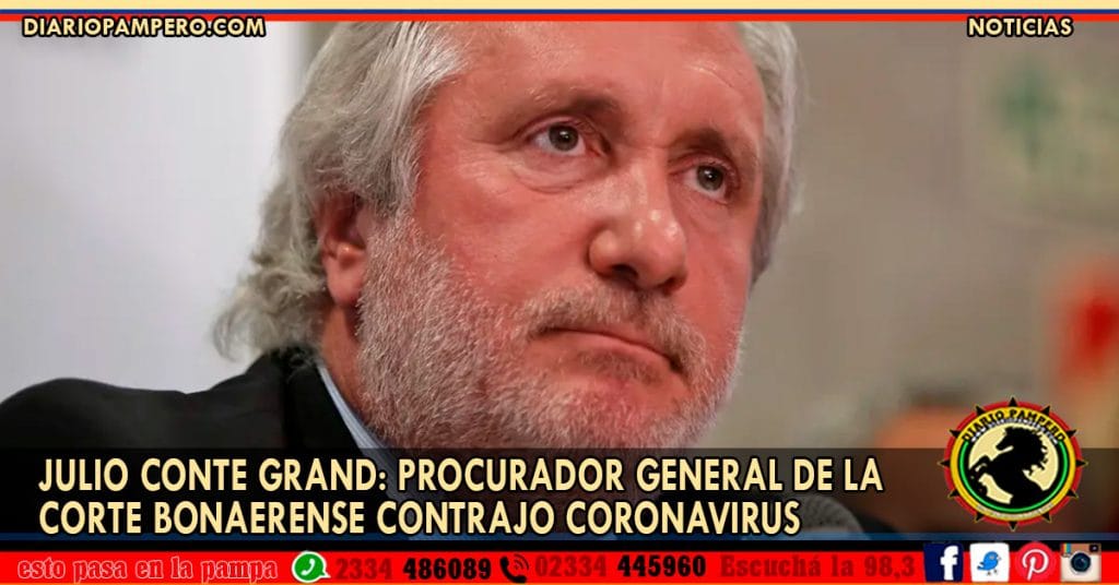 Julio Conte Grand: procurador General de la Corte bonaerense contrajo coronavirus