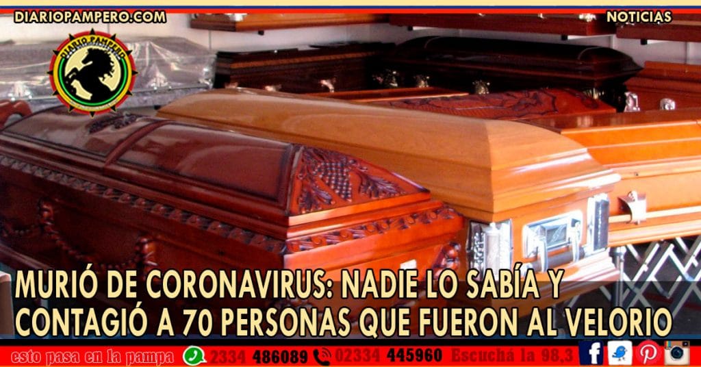 Murió de Coronavirus: nadie lo sabía y contagió a 70 personas que fueron al velorio