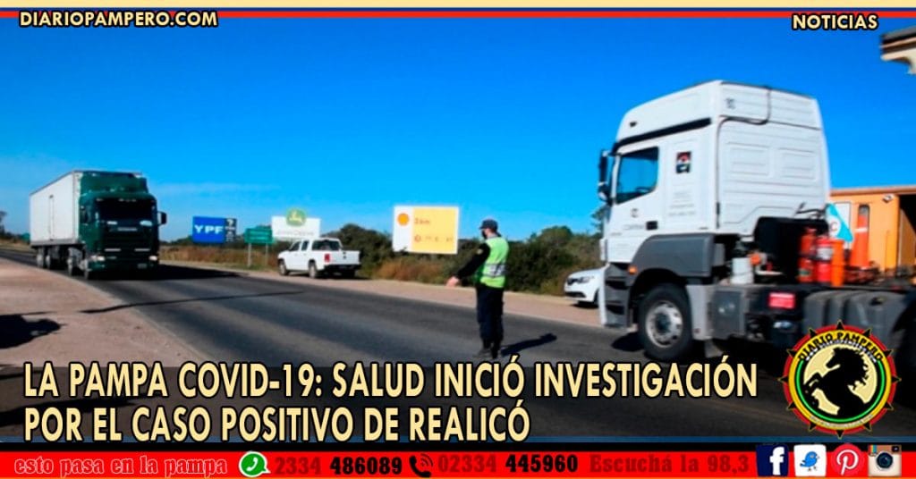LA PAMPA COVID-19: Salud inició investigación por el caso positivo de Realicó