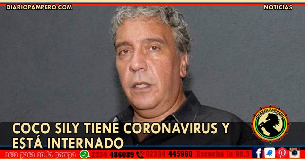 Coco Sily tiene coronavirus y está internado