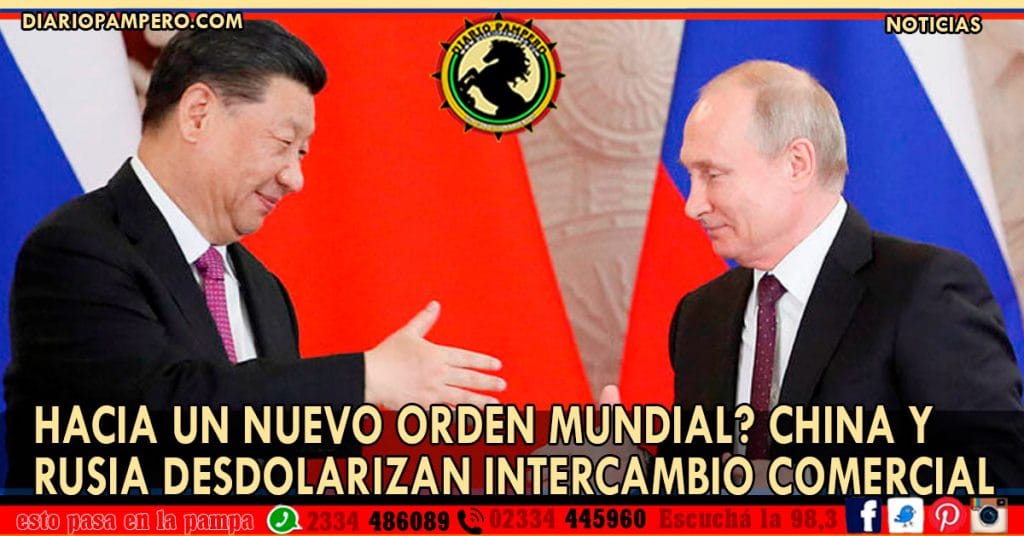 Hacia un nuevo orden mundial? China y Rusia desdolarizan intercambio comercial