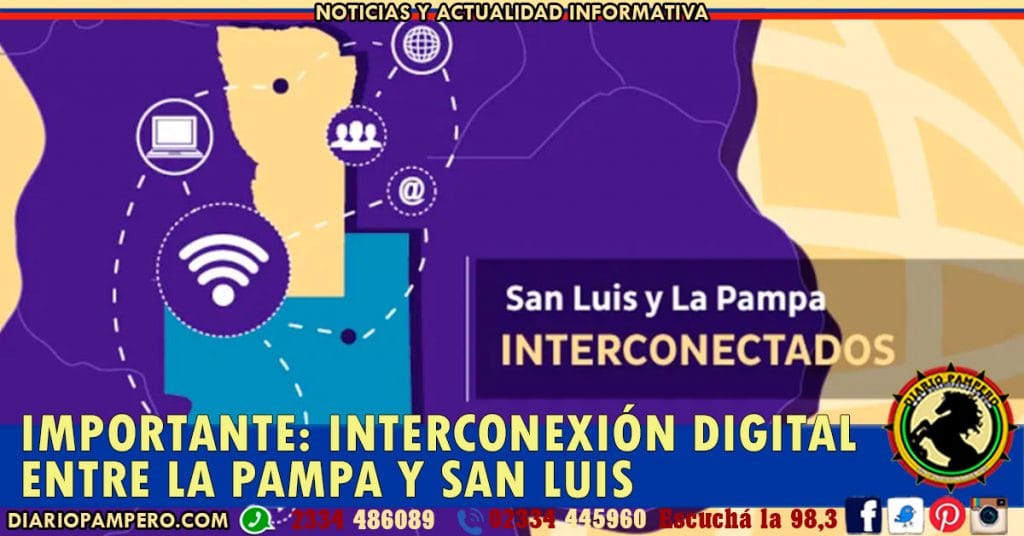 IMPORTANTE: interconexión digital entre La Pampa y San Luis