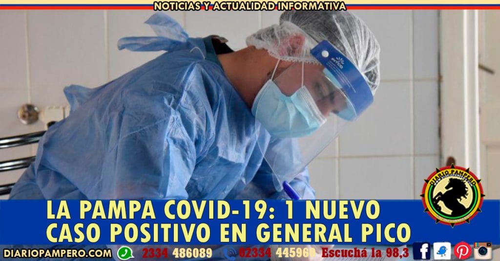 LA PAMPA COVID-19: 1 nuevo caso positivo en General Pico