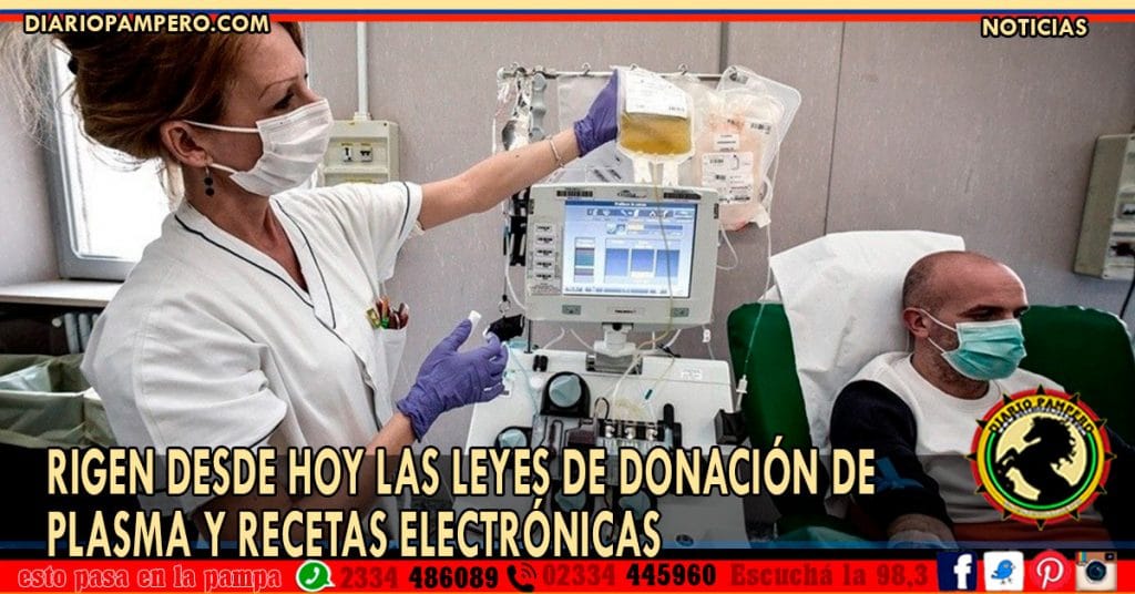Rigen desde hoy las leyes de donación de plasma y recetas electrónicas