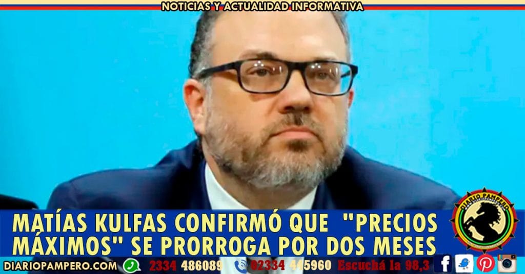 Matías Kulfas confirmó que  «precios máximos» se prorroga por dos meses