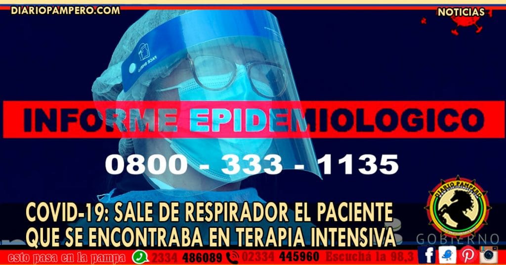 LA PAMPA COVID-19: sale de respirador el paciente que se encontraba en terapia intensiva