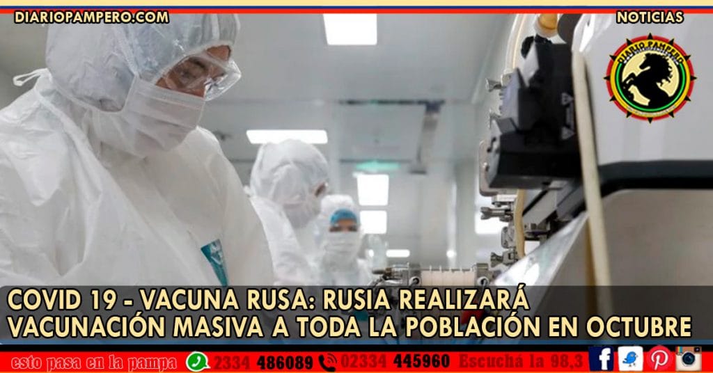 COVID 19 – Vacuna Rusa: Rusia realizará vacunación masiva a toda la población en el mes de octubre