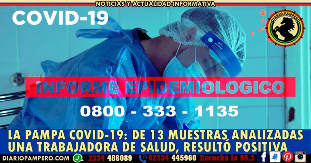 LA PAMPA COVID-19: de 13 muestras analizadas, una trabajadora de salud, resultó positiva