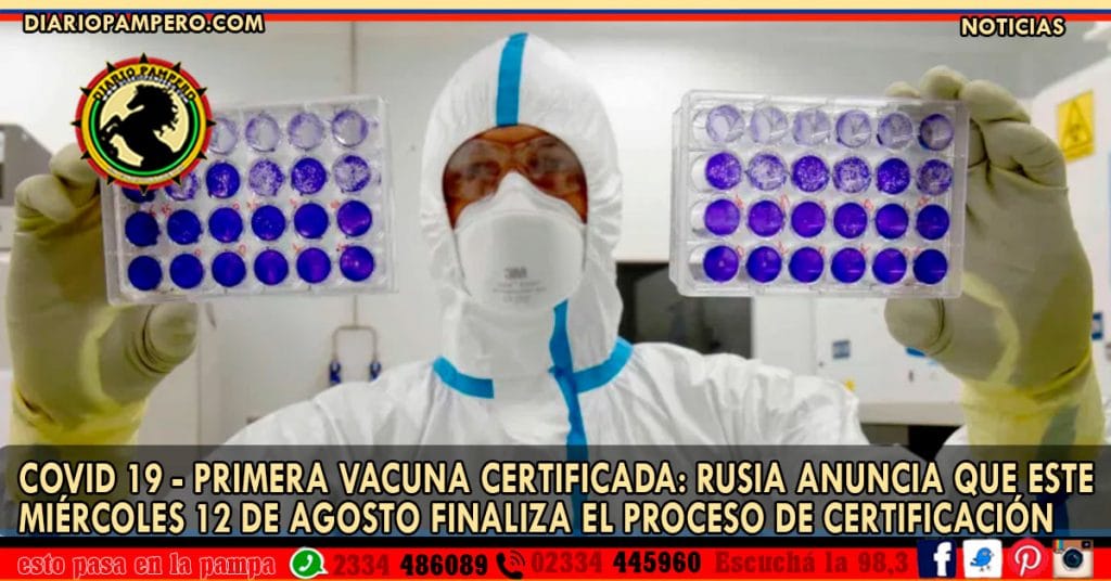 COVID 19 – PRIMERA VACUNA CERTIFICADA: Rusia anuncia que este miércoles 12 de agosto finaliza el proceso de certificación