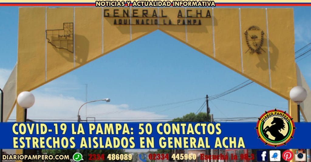 COVID-19 LA PAMPA: 50 contactos estrechos aislados en General Acha