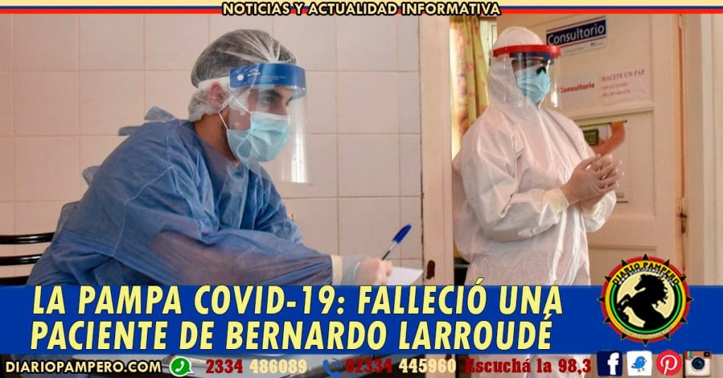LA PAMPA COVID-19: falleció una paciente de Bernardo Larroudé