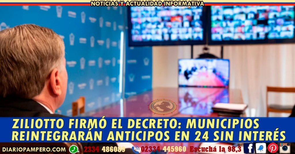 LA PAMPA: Ziliotto firmó el decreto para que los Municipios reitengren anticipos en 2021