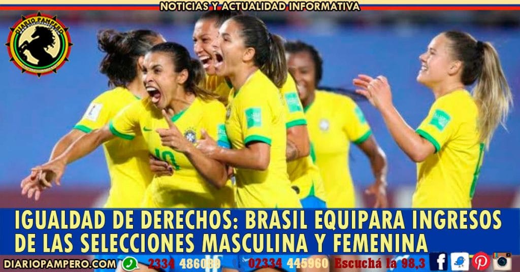 IGUALDAD DE DERECHOS: Brasil equipara ingresos de las selecciones masculina y femenina