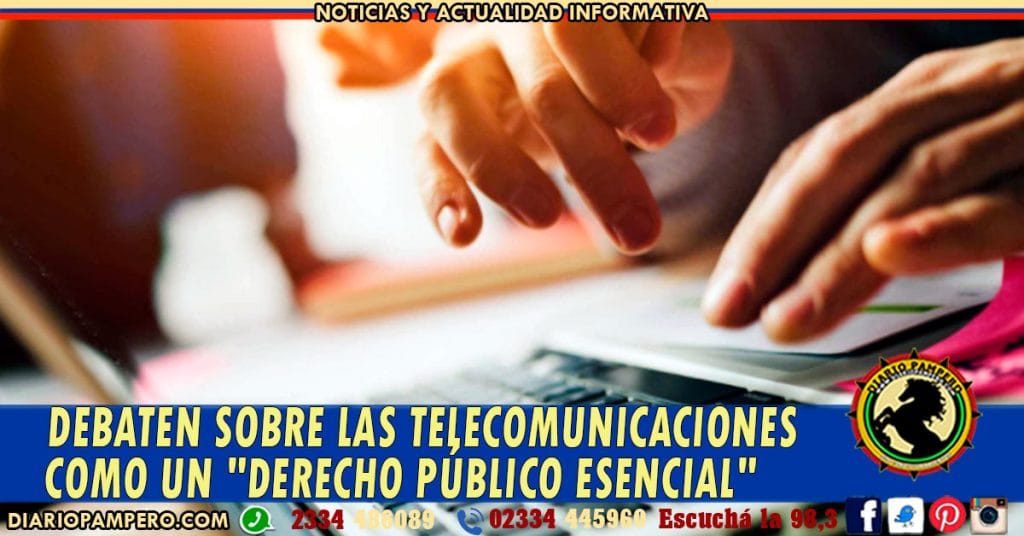 Debaten sobre las telecomunicaciones como un «derecho público esencial»