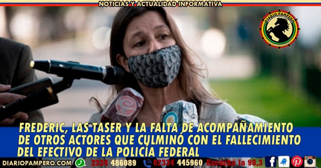 Frederic, las Taser y la falta de acompañamiento de otros actores que culminó con el fallecimiento del efectivo de la Policía Federal