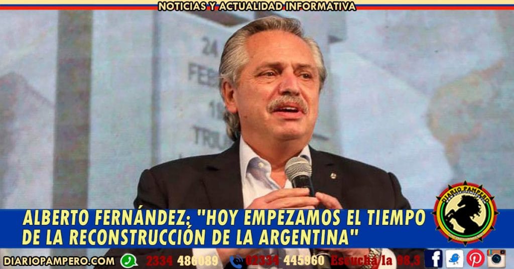 Alberto Fernández: «Hoy empezamos el tiempo de la reconstrucción de la Argentina»