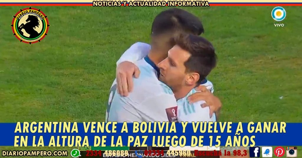 Argentina vence a Bolivia y vuelve a ganar en la altura de La Paz luego de 15 años