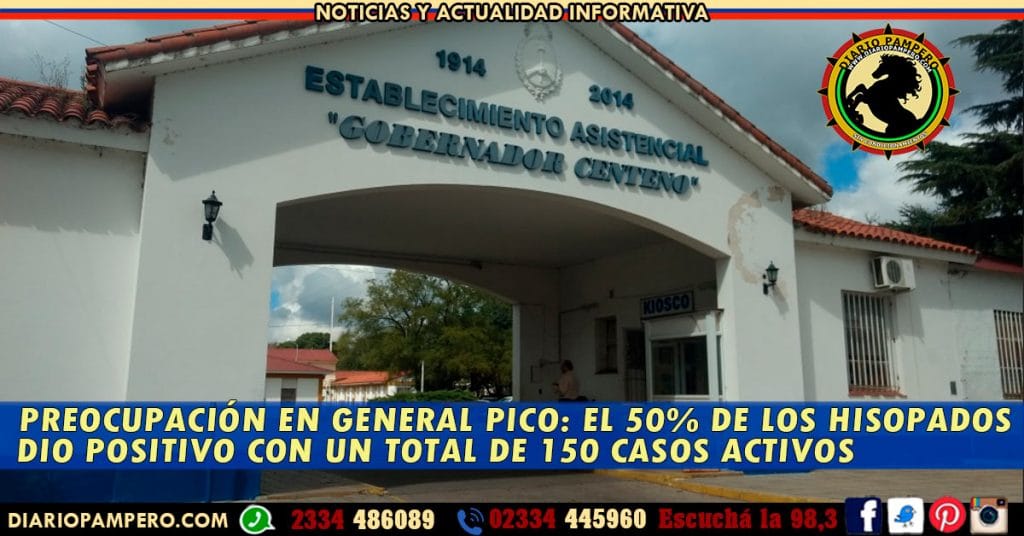 PREOCUPACIÓN EN GENERAL PICO: el 50% de los hisopados dio positivo con un total de 150 casos activos