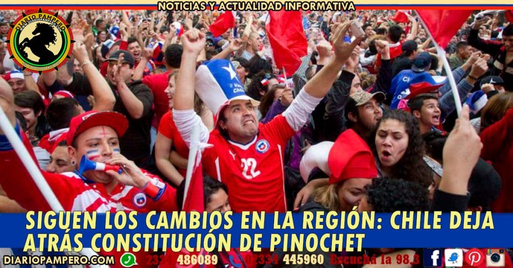 SIGUEN LOS CAMBIOS EN LA REGIÓN: Chile deja atrás constitución de Pinochet