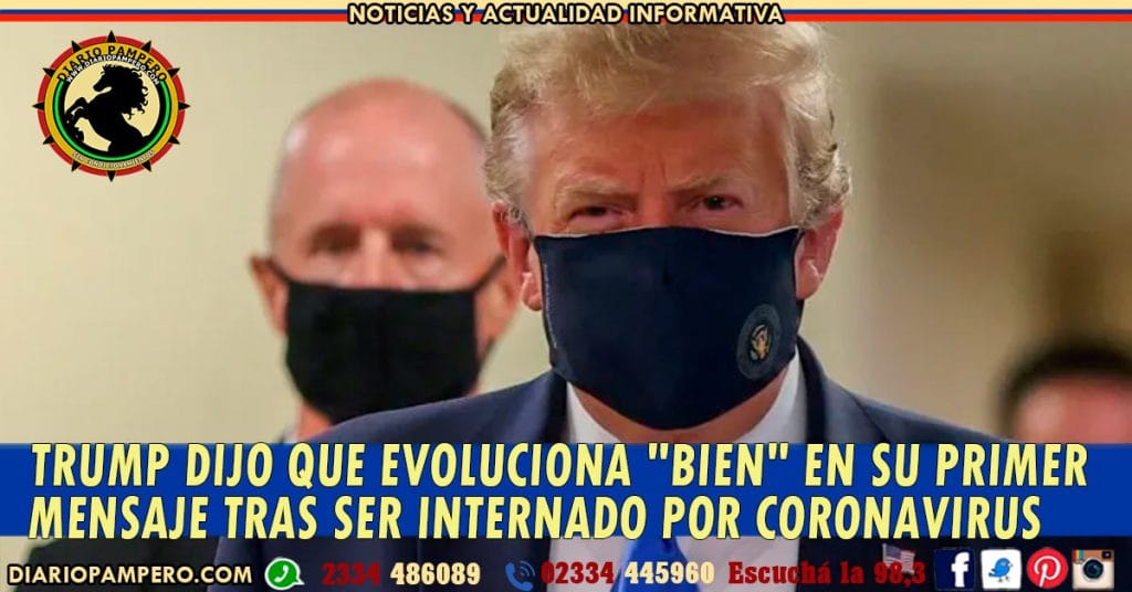 Trump dijo que evoluciona «bien» en su primer mensaje tras ser internado por coronavirus