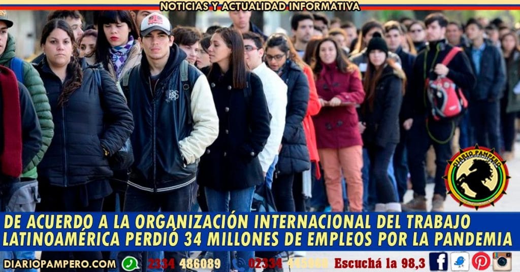 De acuerdo a la Organización Internacional del Trabajo Latinoamérica perdió 34 millones de empleos por la pandemia