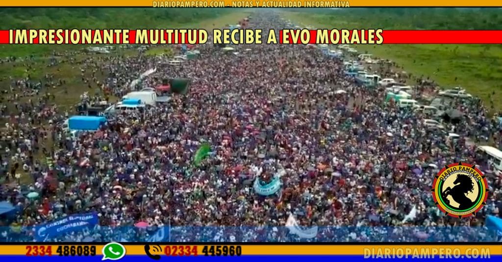 IMPRESIONANTE MULTITUD RECIBE A EVO MORALES