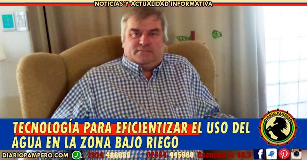 Tecnología para eficientizar el uso del agua en la Zona Bajo Riego