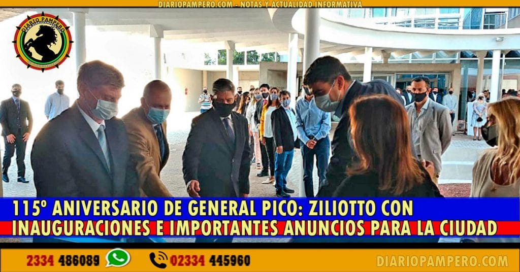 115º Aniversario de General Pico: Ziliotto con inauguraciones e importantes anuncios para la ciudad